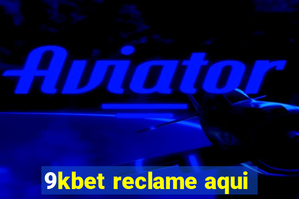 9kbet reclame aqui